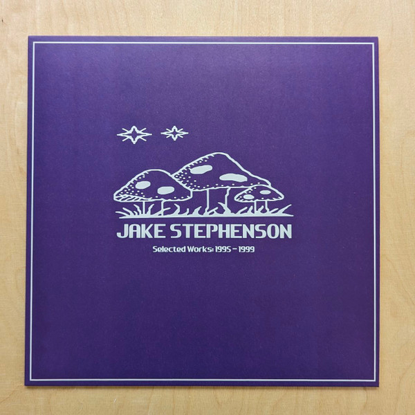 Jake Stephenson - Selected Works: 1995-1999 | Transmigration (TM022)