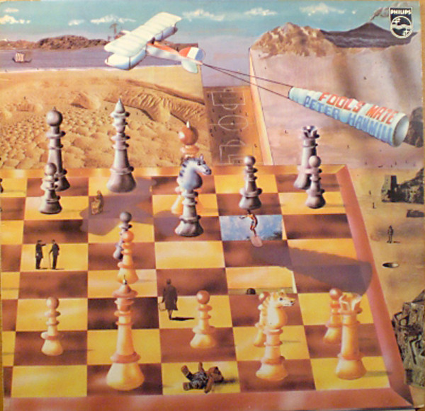 Peter Hammill - Fool's Mate | Philips (6369 911) - main Peter Hammill - Fool's Mate | Philips (6369 911) - main