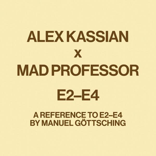 Alex Kassian x Mad Professor - E2-E4 - A Reference To E2-E4 By Manuel Göttsching | Test Pressing Recordings (TPR002)