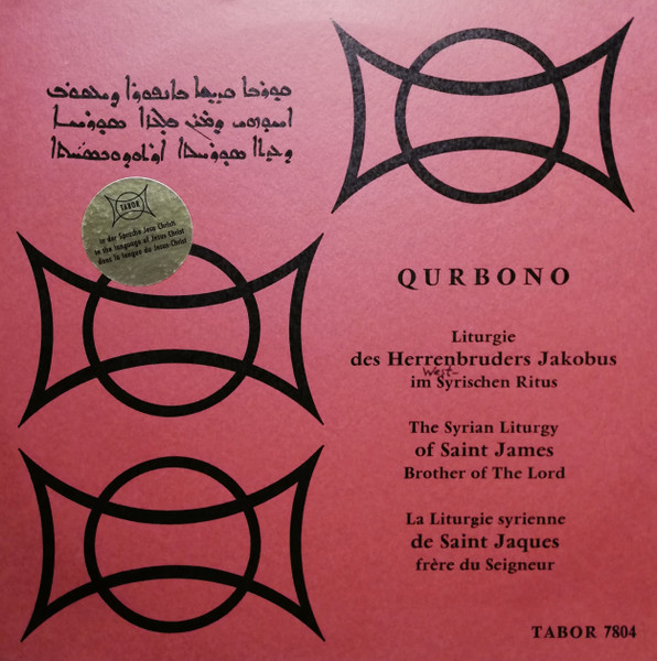 Bitris Ögünc-Schüsche , Sabri Acar , Aziz Salci , Gebro Tezel , Abdulmesih Yüksel , Yusuf Tezel , Melek Altunkaynak , Yusuf Öz - Qurbono: Liturgie Des Herrenbruders Jakobus Im Syrischen Ritus | Tabor (7804) - main Bitris Ögünc-Schüsche , Sabri Acar , Aziz Salci , Gebro Tezel , Abdulmesih Yüksel , Yusuf Tezel , Melek Altunkaynak , Yusuf Öz - Qurbono: Liturgie Des Herrenbruders Jakobus Im Syrischen Ritus | Tabor (7804) - main