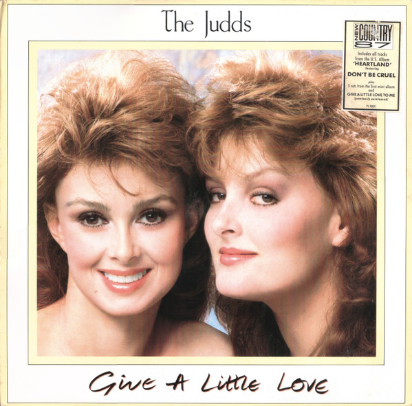 The Judds - Give A Little Love | RCA (PL90011)