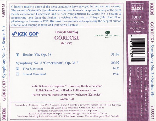 Henryk Górecki - Zofia Kilanowicz • Chór Polskiego Radia • Chór Filharmonii Śląskiej • Andrzej Dobber • Narodowa Orkiestra Symfoniczna Polskiego Radia • Antoni Wit - Symphony No. 2 'Copernican' • Beatus Vir | Naxos (8.555375) - 2 Henryk Górecki - Zofia Kilanowicz • Chór Polskiego Radia • Chór Filharmonii Śląskiej • Andrzej Dobber • Narodowa Orkiestra Symfoniczna Polskiego Radia • Antoni Wit - Symphony No. 2 'Copernican' • Beatus Vir | Naxos (8.555375) - 2