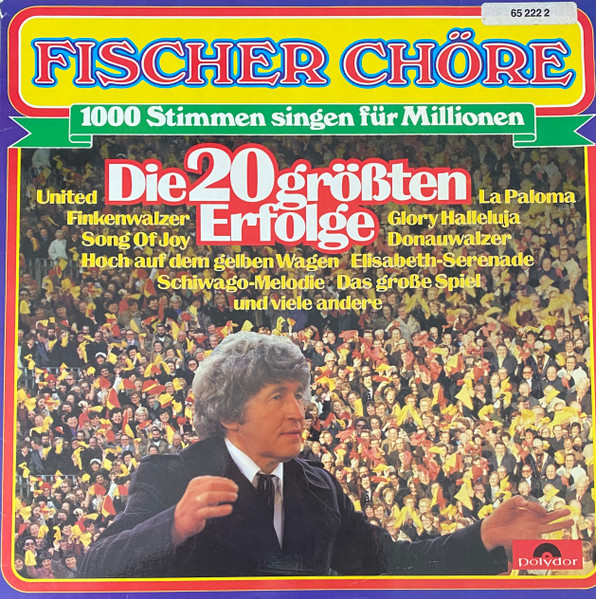 Fischer Chöre - Die 20 Größten Erfolge | Polydor (2475 603) - 3 Fischer Chöre - Die 20 Größten Erfolge | Polydor (2475 603) - 3