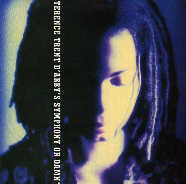 Terence Trent D'Arby - Terence Trent D'Arby's Symphony Or Damn (Exploring The Tension Inside The Sweetness) | Columbia (473561 2)