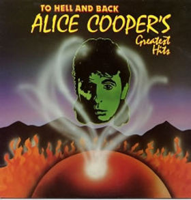 Alice Cooper - To Hell And Back: Alice Cooper's Greatest Hits | Hammard (HAM 115) - main