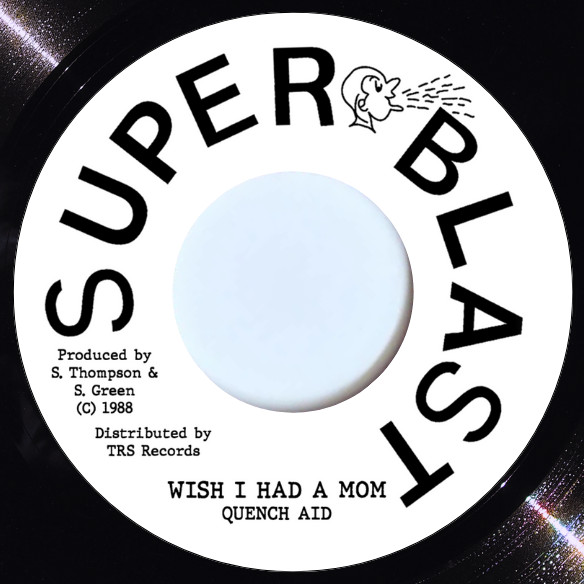 Quench Aid - Wish I Had A Mom | Super Blast (TRS-SU-1) - main