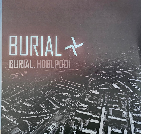 Burial - Burial | Hyperdub (HDBLP001)