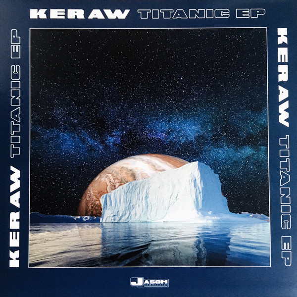 Keraw - Titanic | JASOM Records (JASOM01) - main Keraw - Titanic | JASOM Records (JASOM01) - main
