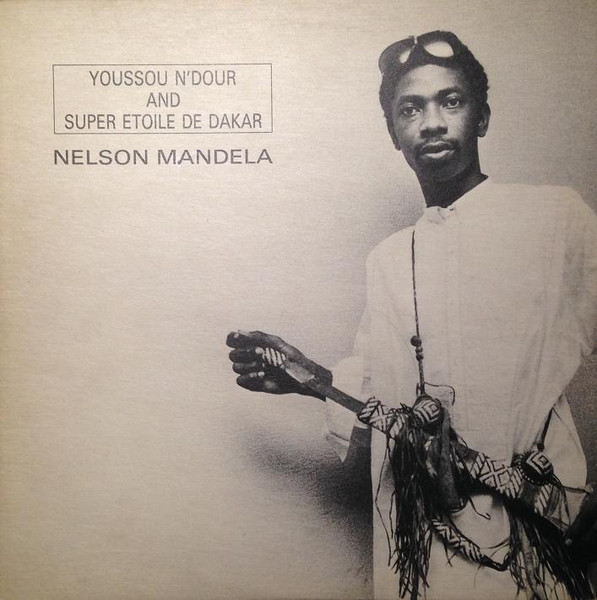 Youssou N'Dour And Le Super Etoile De Dakar - Nelson Mandela | Earthworks (ERT 1009)