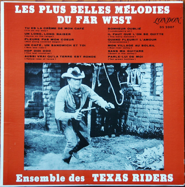 Ensemble Des Texas Riders - Les Plus Belles Mélodies Du Far West | London Records (DS 2007) - main