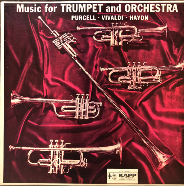 Henry Purcell , Antonio Vivaldi , Joseph Haydn - Music For Trumpet And Orchestra | Kapp Records (KCL-9017) - main Henry Purcell , Antonio Vivaldi , Joseph Haydn - Music For Trumpet And Orchestra | Kapp Records (KCL-9017) - main