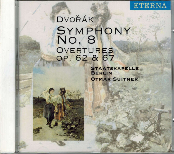 Antonín Dvořák - Staatskapelle Berlin , Otmar Suitner - Symphony No. 8 / Overtures Op. 62 & 67 | Berlin Classics (BC 3048-2)