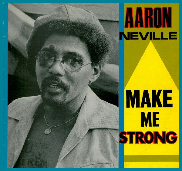 Aaron Neville - Make Me Strong | Charly R&B (CRB 1111) - main Aaron Neville - Make Me Strong | Charly R&B (CRB 1111) - main