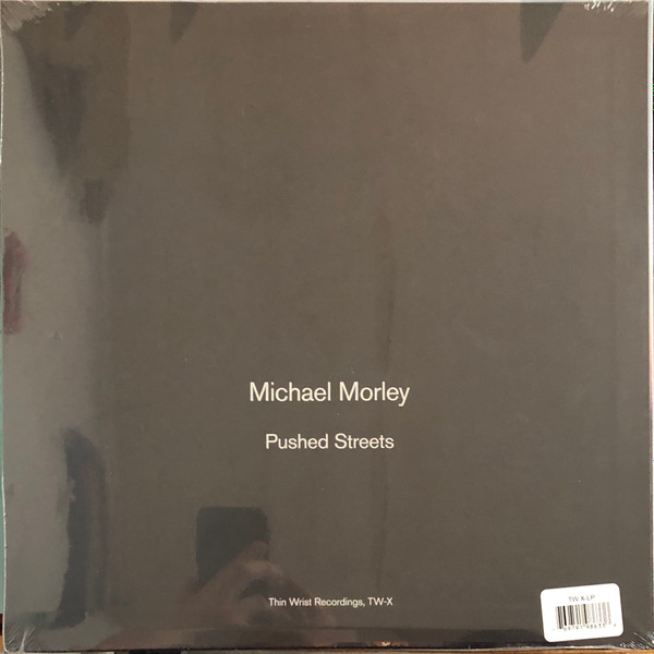 Michael Morley - Pushed Streets | Thin Wrist Recordings (TW-X) - main Michael Morley - Pushed Streets | Thin Wrist Recordings (TW-X) - main