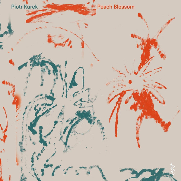Piotr Kurek - Peach Blossom | Mondoj (MONDOJ21)