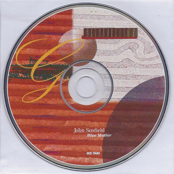 John Scofield - Blue Matter | Gramavision (R2 79403) - 3