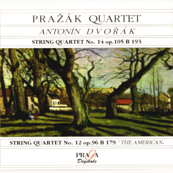 Antonín Dvořák , Prazak Quartet - String Quartets No. 14 Op. 105, No. 12 Op. 96 "The American" | Praga Digitals (PRD 250 136) - 2 Antonín Dvořák , Prazak Quartet - String Quartets No. 14 Op. 105, No. 12 Op. 96 "The American" | Praga Digitals (PRD 250 136) - 2