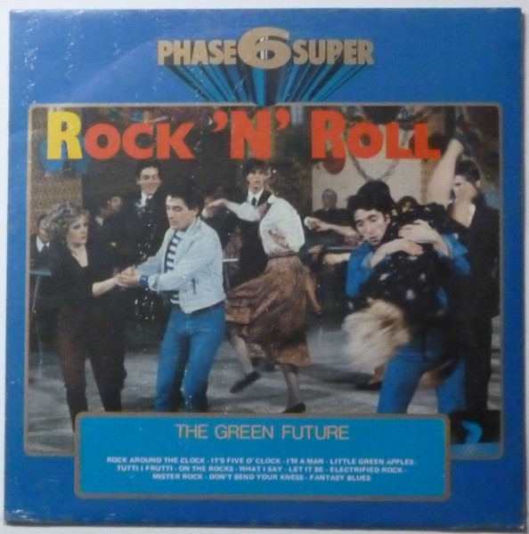 The Green Future - Rock 'N' Roll | Phase 6 Super Stereo (VPAS 885)