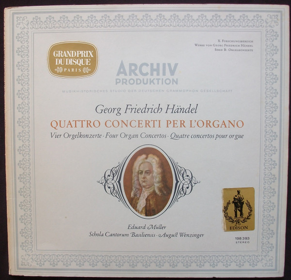 Georg Friedrich Händel - Eduard Müller , Schola Cantorum Basiliensis , August Wenzinger - Quattro Concerti Per L'organo | Archiv Produktion (198 393) - main