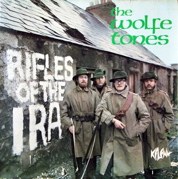 The Wolfe Tones - Rifles Of The I.R.A. | Kelenn (6332 627)