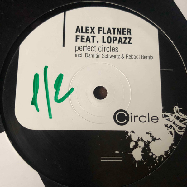 Alex Flatner & Lopazz - Perfect Circles | Circle Music (circle018-6)