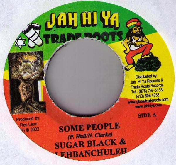 Sugar Black & Lebanchuleh / Emanuel Stain - Some People / Stress | Jah Hi Ya Records (none)