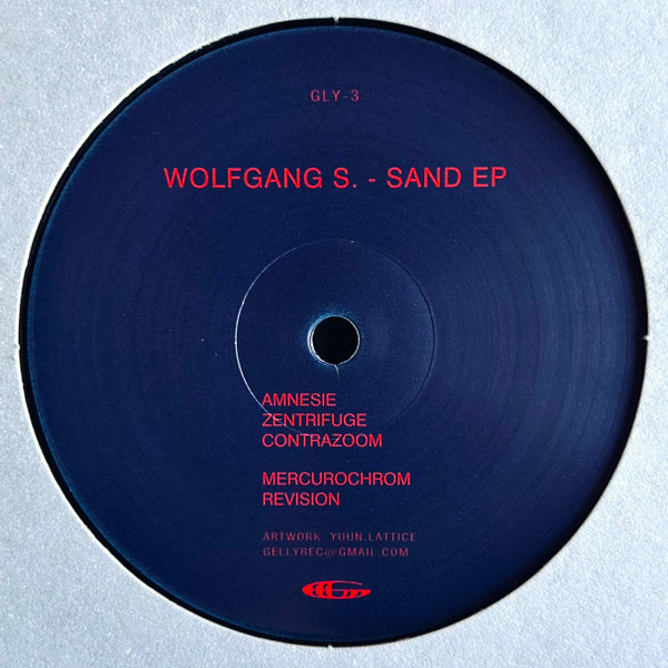 Wolfgang S - Sand EP | Gelly (GLY-3) - 2 Wolfgang S - Sand EP | Gelly (GLY-3) - 2