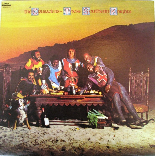 The Crusaders - Those Southern Knights | MCA Records (MCA-37147)