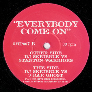 DJ Skribble vs. Stanton Warriors vs. 9 Bar Ghost - Everybody Come On | Fifty First Recordings (51TP007) - main