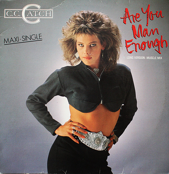 C.C. Catch - Are You Man Enough (Long Version - Muscle Mix) | Ariola (3A 609006) - main