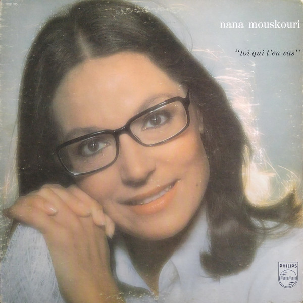 Nana Mouskouri - Toi Qui T'En Vas | Philips (9101 015) - main Nana Mouskouri - Toi Qui T'En Vas | Philips (9101 015) - main