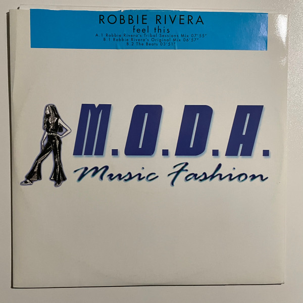 Robbie Rivera - Feel This | M.O.D.A. - Music Fashion (MD 004)