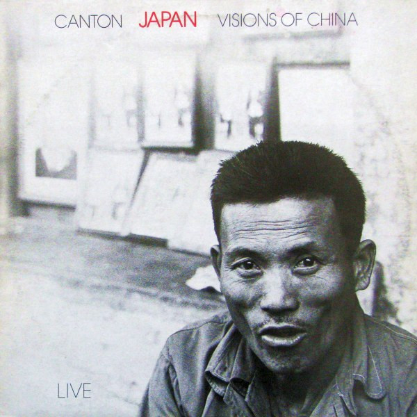 Japan - Canton / Visions Of China (Live) | Virgin (VS581-12)