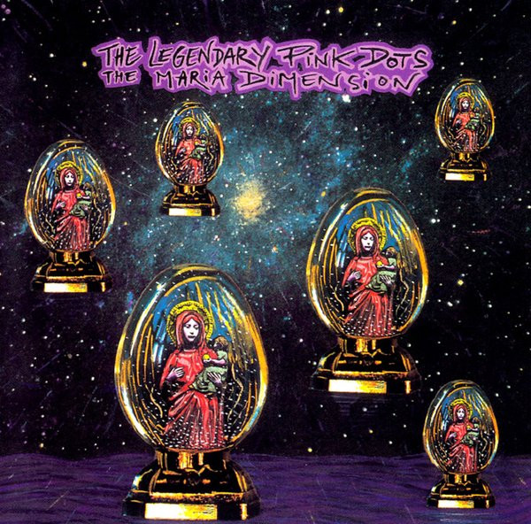 The Legendary Pink Dots - The Maria Dimension | Play It Again Sam Records (BIAS 184)