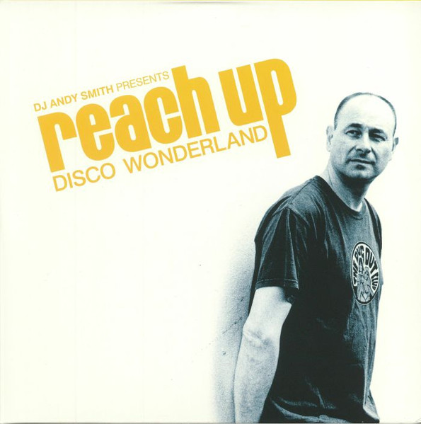 DJ Andy Smith - Reach Up (Disco Wonderland) | BBE (BBE 386CLP) - main DJ Andy Smith - Reach Up (Disco Wonderland) | BBE (BBE 386CLP) - main