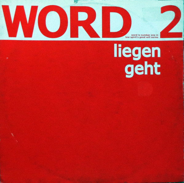 Rainald Goetz - Word 2 - Liegen / Geht | Low Spirit Recordings (WORD 2)