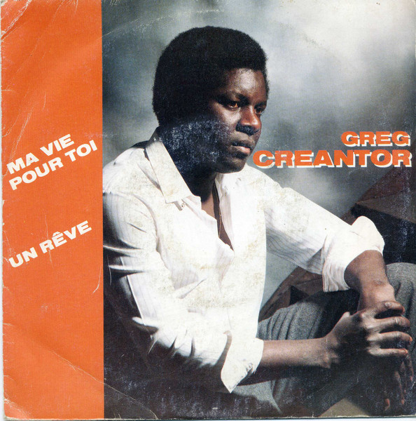 Greg Creantor - Ma Vie Pour Toi / Un Rêve | Not On Label (Greg Creantor Self-released) (CG 85 012) - main Greg Creantor - Ma Vie Pour Toi / Un Rêve | Not On Label (Greg Creantor Self-released) (CG 85 012) - main