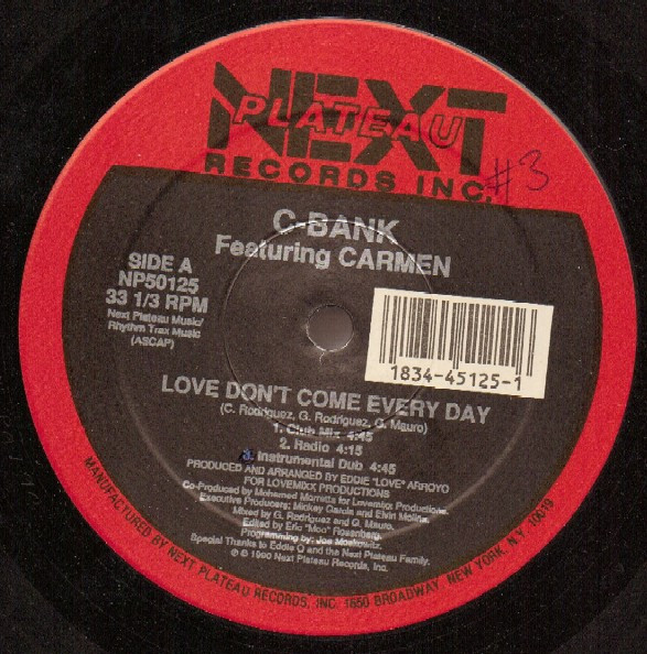 C-Bank Featuring Carmen - Love Don't Come Every Day | Next Plateau Records Inc. (NP 50125) - main