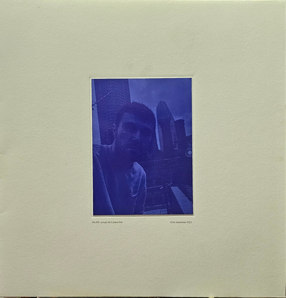 Fred again.. - Actual Life 3 Piano Live 22nd December 2022 | Atlantic (IRL005) Fred again.. - Actual Life 3 Piano Live 22nd December 2022 | Atlantic (IRL005)