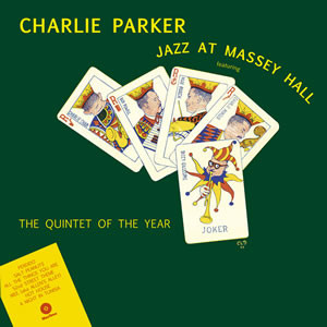 Charlie Parker Featuring Dizzy Gillespie , Bud Powell , Charles Mingus , Max Roach - Jazz At Massey Hall | WaxTime (771806)