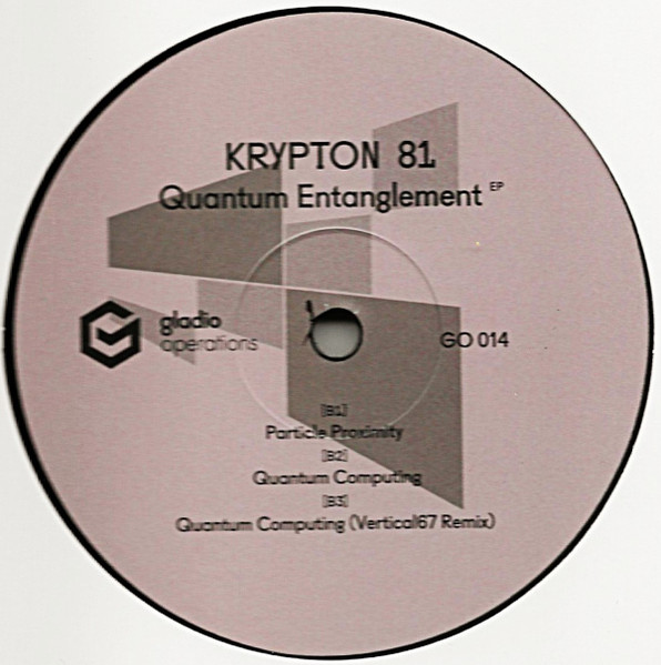 Krypton 81 - Quantum Entanglement EP | Gladio Operations (GO 014) - 2