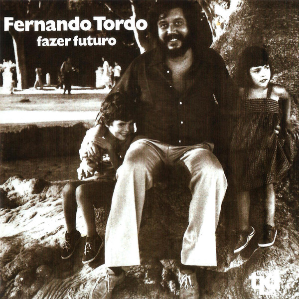 Fernando Tordo - Fazer Futuro | Toma Lá Disco (TLP 010/79) - main