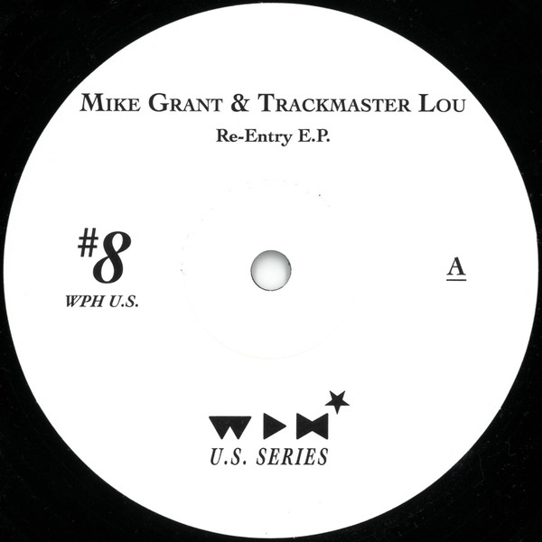 Mike Grant , Trackmaster Lou - Re-Entry E.P. | We Play House Recordings (WPH U.S. #8) - main