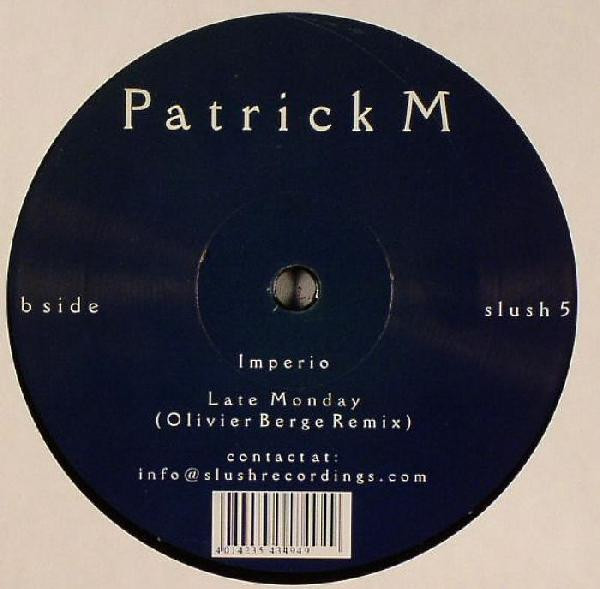 Patrick M - Late Monday | Slush Recordings (slush 5) - 2 Patrick M - Late Monday | Slush Recordings (slush 5) - 2