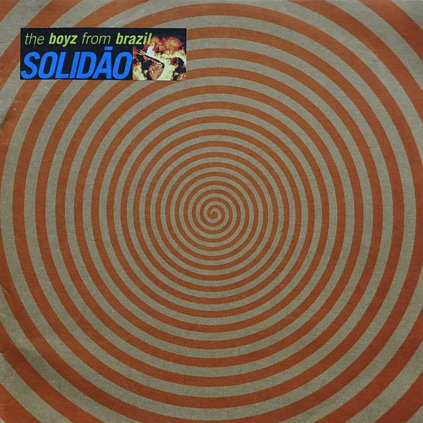 The Boyz From Brazil - Solidao | ¡Ya Basta! (YAB 001) - main