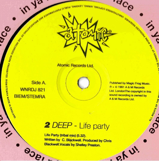 2 Deep - Life Party | Atomic Records (WNRDJ 821) - main