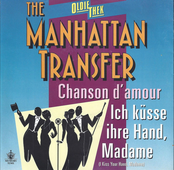 The Manhattan Transfer - Chanson D'Amour / Ich Küsse Ihre Hand Madame | Atlantic (784 919-7)