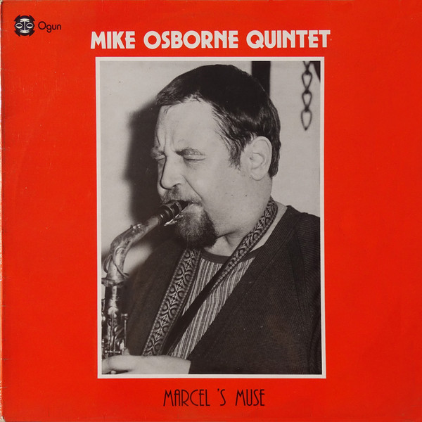 Mike Osborne Quintet - Marcel's Muse | Ogun (OG 810)
