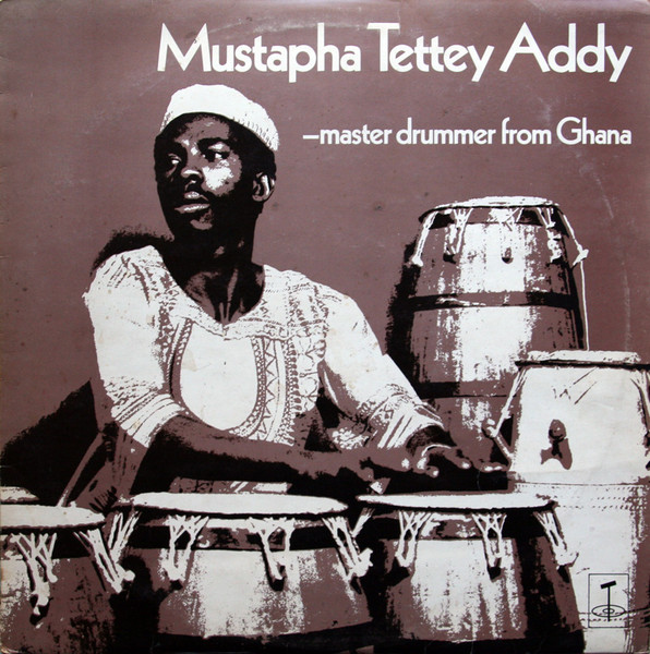 Mustapha Tettey Addy - Master Drummer From Ghana | Tangent Records (TGS 113) - main