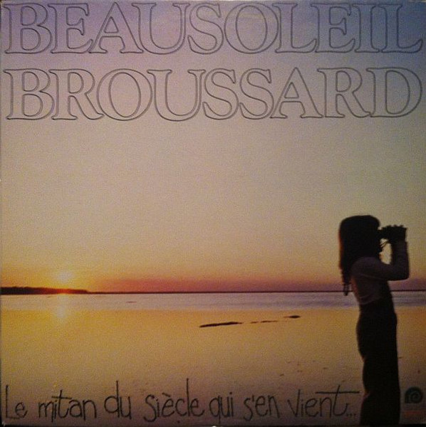 Beausoleil Broussard - Le Mitan Du Siècle Qui S'en Vient | CBS (PFC 90563)